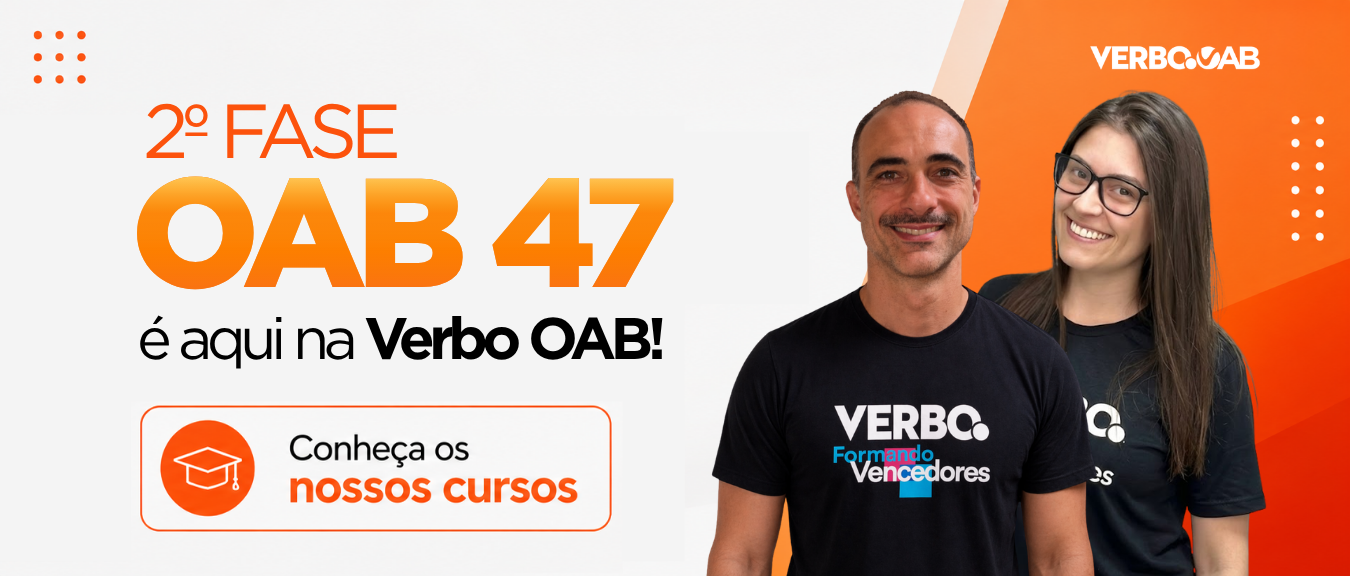 2� Fase OAB 47 na Verbo OAB - conhe�a os nossos cursos
